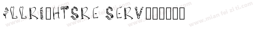 ALLRI0HTSRE SERV字体转换